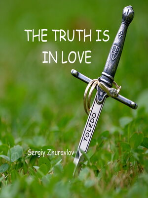 cover image of The Truth Is in Love